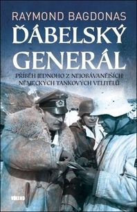 Ďábelský generál Příběh jednoho z nejobávanějších německých tankových velitelů