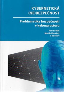 Kybernetická (ne)bezpečnost - Problematika bezpečnosti v kyberprostoru