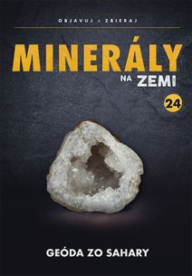 Minerály na Zemi č.24 - Geóda zo Sahary