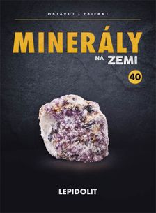 Minerály na Zemi č.40 - Lepidolit