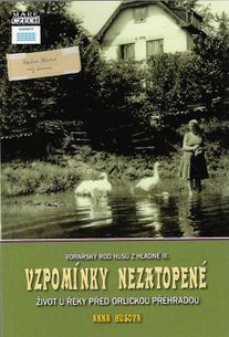 Vzpomínky nezatopené - Život u řeky před Orlickou přehradou